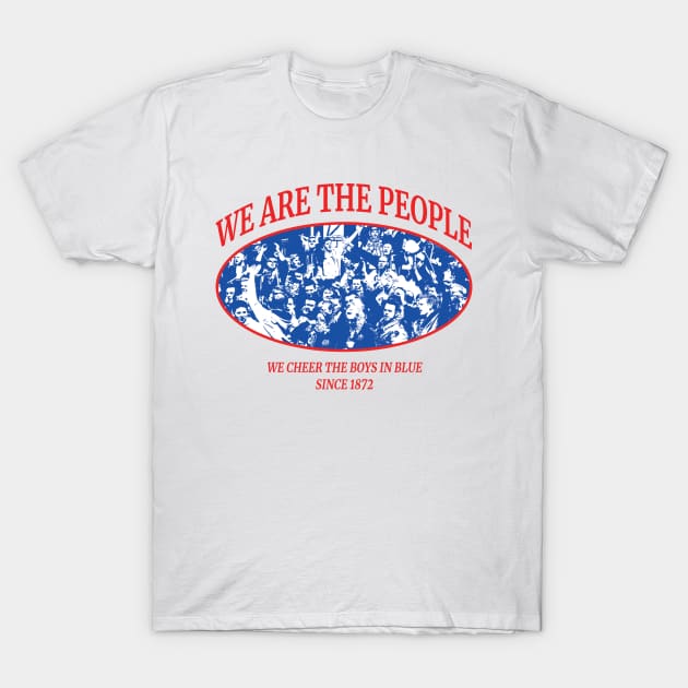 We Are The People T-Shirt by Footscore